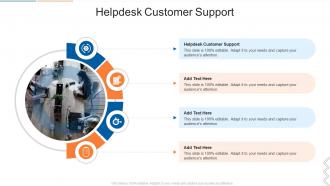 Helpdesk Customer Support In Powerpoint And Google Slides Cpb