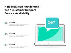 Helpdesk Icon Highlighting 24X7 Customer Support Service Availability