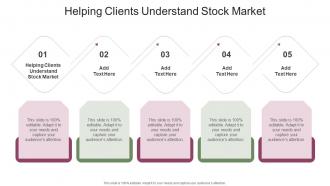 Helping Clients Understand Stock Market In Powerpoint And Google Slides Cpb