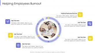 Helping Employees Burnout In Powerpoint And Google Slides Cpb