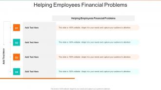 Helping Employees Financial Problems In Powerpoint And Google Slides Cpb
