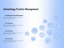 Hematology practice management ppt powerpoint presentation professional graphics