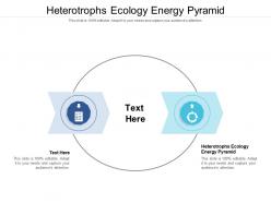 Heterotrophs ecology energy pyramid ppt powerpoint presentation slides designs download cpb