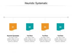 Heuristic systematic ppt powerpoint presentation infographics example file cpb