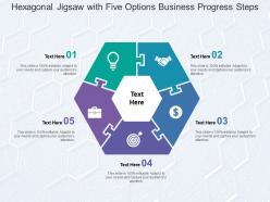 Hexagonal jigsaw with five options business progress steps