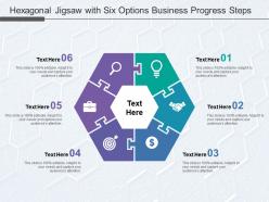 Hexagonal jigsaw with six options business progress steps