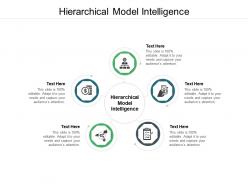 Hierarchical model intelligence ppt powerpoint presentation icon design ideas cpb