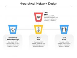 Hierarchical network design ppt powerpoint presentation file influencers cpb