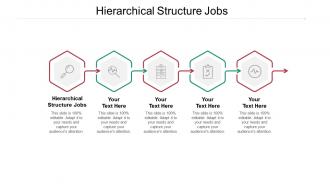 Hierarchical structure jobs ppt powerpoint presentation summary show cpb