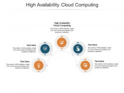 High availability cloud computing ppt powerpoint presentation layouts cpb