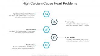 High Calcium Cause Heart Problems In Powerpoint And Google Slides Cpb