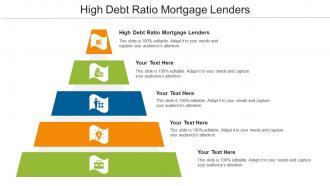 High Debt Ratio Mortgage Lenders Ppt Powerpoint Presentation Icon Inspiration Cpb