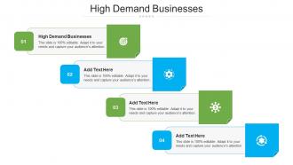 High Demand Businesses Ppt Powerpoint Presentation Inspiration Microsoft Cpb