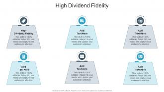 High Dividend Fidelity In Powerpoint And Google Slides Cpb