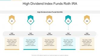 High Dividend Index Funds Roth IRA In Powerpoint And Google Slides Cpb