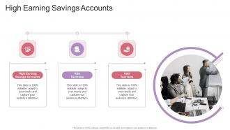 High Earning Savings Accounts In Powerpoint And Google Slides Cpb