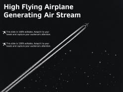 High flying airplane generating air stream
