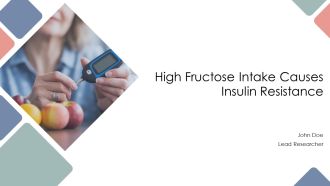 High Fructose Intake Causes Insulin Resistance PPT Designs AT