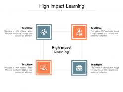 High impact learning ppt powerpoint presentation model inspiration cpb