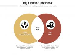 High income business ppt powerpoint presentation slides display cpb