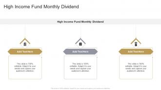 High Income Fund Monthly Dividend In Powerpoint And Google Slides Cpb