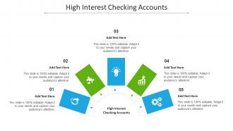 High Interest Checking Accounts Ppt Powerpoint Presentation Infographics Templates Cpb