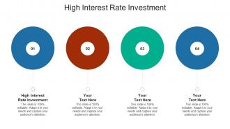 High interest rate investment ppt powerpoint presentation slides deck cpb