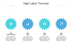 High labor turnover ppt powerpoint presentation infographic template designs cpb