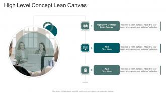 High Level Concept Lean Canvas In Powerpoint And Google Slides Cpb