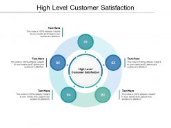 High level customer satisfaction ppt powerpoint presentation pictures cpb