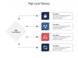 High level delivery ppt powerpoint presentation infographic template example file cpb