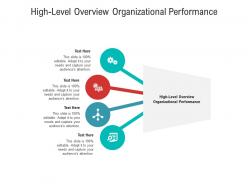 High level overview organizational performance ppt powerpoint presentation pictures cpb