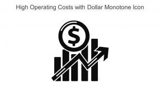 High Operating Costs With Dollar Monotone Icon In Powerpoint Pptx Png And Editable Eps Format