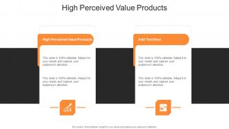 High Perceived Value Products In Powerpoint And Google Slides Cpb