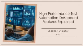 High Performance Test Automation Dashboard Features Explained PPT Guidelines AT High Performance Test Automation Dashboard Features Explained PPT Guidelines AT