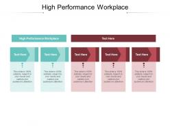 High performance workplace ppt powerpoint presentation summary inspiration cpb