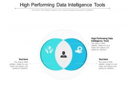 High performing data intelligence tools ppt powerpoint presentation show picture cpb