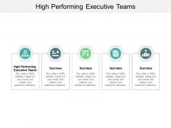 High performing executive teams ppt powerpoint presentation file display cpb
