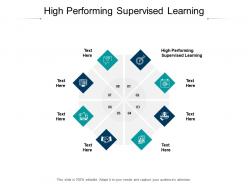 High performing supervised learning ppt powerpoint presentation aids cpb