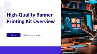 High Quality Banner Printing Kit Overview PPT Presentation AT