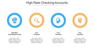 High Rate Checking Accounts In Powerpoint And Google Slides Cpb