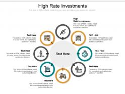 High rate investments ppt powerpoint presentation pictures diagrams cpb