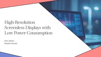 High Resolution Screenless Displays With Low Power Consumption PPT PowerPoint AT