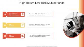 High Return Low Risk Mutual Funds In Powerpoint And Google Slides Cpb