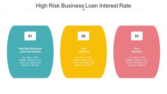 High Risk Business Loan Interest Rate Ppt Powerpoint Presentation Show Styles Cpb