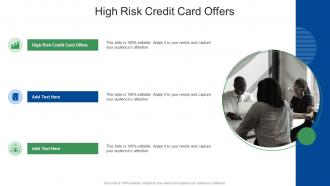 High Risk Credit Card Offers In PowerPoint And Google Slides Cpb