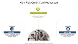 High Risk Credit Card Processors In Powerpoint And Google Slides Cpb