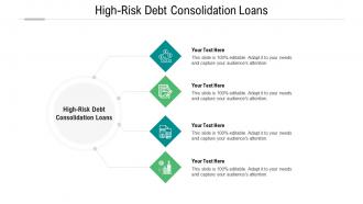 High risk debt consolidation loans ppt powerpoint presentationmodel brochure cpb