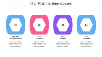 High Risk Instalment Loans Ppt Powerpoint Presentation Icon Diagrams Cpb