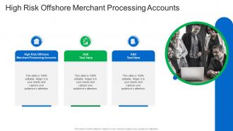 High Risk Offshore Merchant Processing Accounts In Powerpoint And Google Slides Cpb